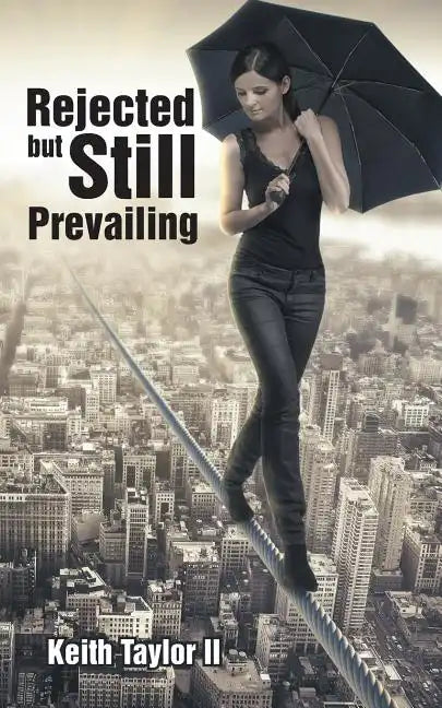 Rejected But Still Prevailing - Paperback