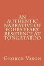 An Authentic Narrative of Four Years' Residence at Tongataboo - Paperback