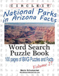 Circle It, National Parks in Arizona Facts, Word Search, Puzzle Book - Paperback