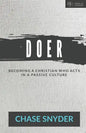 Doer: Becoming a Christian Who Acts in a Passive Culture - Paperback