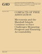 Compass of Free Association: Micronesia and the Marshall Islands Continue to Face Challenges Measuring Progress and Ensuring Accountability - Paperback