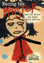 Facing the Monster: How One Person Can Fight Child Slavery - Hardcover