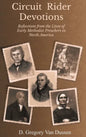 Circuit Rider Devotions: Reflections from the Lives of Early Methodist Preachers in North America - Hardcover