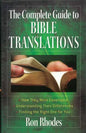 The Complete Guide to Bible Translations: How They Were Developed - Understanding Their Differences - Finding the Right One for You - Paperback