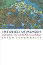 The Object of Memory: Arab and Jew Narrate the Palestinian Village - Paperback