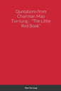 Quotations from Chairman Mao Tse-tung: "The Little Red Book" - Paperback