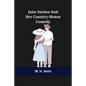 Jane Austen and Her Country-house Comedy - Paperback