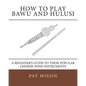 How to Play Bawu and Hulusi: A Beginner's Guide to these Popular Chinese Wind Instruments - Paperback
