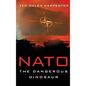 NATO: Dangerous Dinosaur - Hardcover