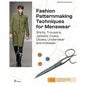 Fashion Patternmaking Techniques for Menswear: Shirts, Trousers, Jackets, Coats, Cloaks, Underwear and Knitwear - Paperback