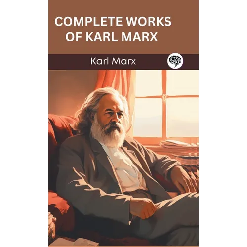 Complete Works of Karl Marx (Grapevine edition) - Hardcover