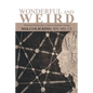 Wonderful and Weird: Thumbnail Sketches from a Career in Psychiatric Nursing - Paperback