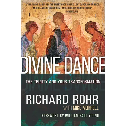 The Divine Dance: The Trinity and Your Transformation - Paperback