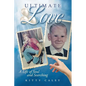 Ultimate Love: A Life of Soul and Searching - Paperback