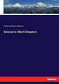 Science in Short Chapters - Paperback