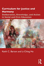 Curriculum for Justice and Harmony: Deliberation, Knowledge, and Action in Social and Civic Education - Paperback