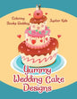 Yummy Wedding Cake Designs: Coloring Books Wedding - Paperback
