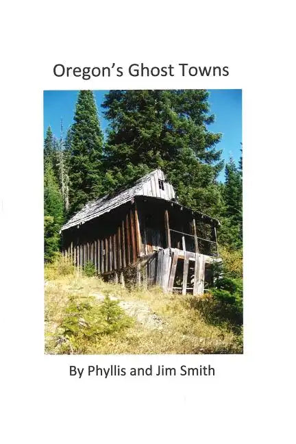 Oregon's Ghost Towns - Paperback