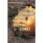 Stumbling Blocks to Stepping Stones - Paperback