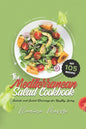 The Mediterranean Salad Cookbook: Salads and Salad Dressings for Healthy Living - Paperback