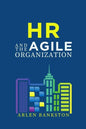 HR and the Agile Organization - Paperback