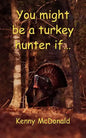 You Might Be a Turkey Hunter If... - Paperback