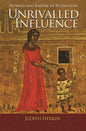 Unrivalled Influence: Women and Empire in Byzantium - Paperback