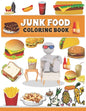 Junk food coloring book: An Adult Coloring book with Fun, Easy, and Relaxing Coloring Pages full of Natural eggs and Delicious Liquids ( Delici - Paperback