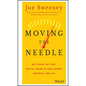 Moving the Needle: Get Clear, Get Free, and Get Going in Your Career, Business, and Life! - Hardcover