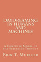 Daydreaming in Humans and Machines: A Computer Model of the Stream of Thought - Paperback