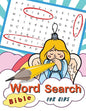 Word Search Bible for Kids: Word Search Books for Kids Ages 6-8 - Paperback