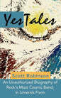 YesTales: An Unauthorized Biography of Rock's Most Cosmic Band, in Limerick Form - Paperback