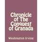 Chronicle of The Conquest of Granada - Paperback