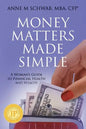 Money Matters Made Simple: A Woman's Guide to Financial Health and Wealth - Paperback