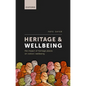 Heritage and Wellbeing: The Impact of Heritage Places on Visitors' Wellbeing - Hardcover
