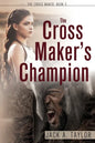 The Cross Maker's Champion - Paperback
