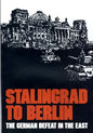 Stalingrad to Berlin: The German Defeat in the East - Paperback
