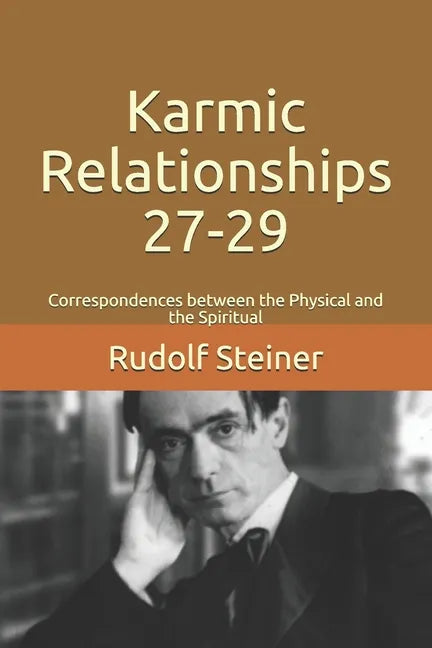 Karmic Relationships 27-29: Correspondences between the Physical and the Spiritual - Paperback