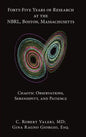 Forty-Five Years of Research at the NBRL, Boston, Massachusetts - Hardcover
