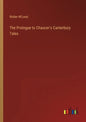 The Prologue to Chaucer's Canterbury Tales - Paperback