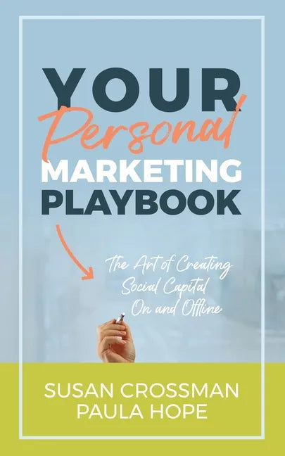 Your Personal Marketing Playbook: The Art of Creating Personal Capital On and Offline - Paperback