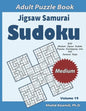 Jigsaw Samurai Sudoku Adult Puzzle Book: 500 Medium Jigsaw Sudoku Puzzles Overlapping into 100 Samurai Style: Keep Your Brain Young - Paperback