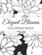 Elegant Blooms: Adult Coloring Book Gifts For Women Who Love Gardening - 50 Beautiful Floral Designs Featuring Patterns, Nature Scenes And More - Paperback