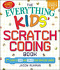 The Everything Kids' Scratch Coding Book: Learn to Code and Create Your Own Cool Games! - Paperback