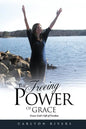 The Freeing Power of Grace: Grace: God's Gift of Freedom - Paperback