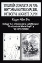 Trilogía completa de Poe: Historias misteriosas del detective Auguste Dupin: Incluye "Los crímenes de la calle Morgue", "El misterio de Marie Ro - Paperback