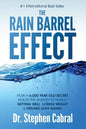 The Rain Barrel Effect: How a 6,000 Year Old Answer Holds the Secret to Finally Getting Well, Losing Weight & Feeling Alive Again! - Paperback