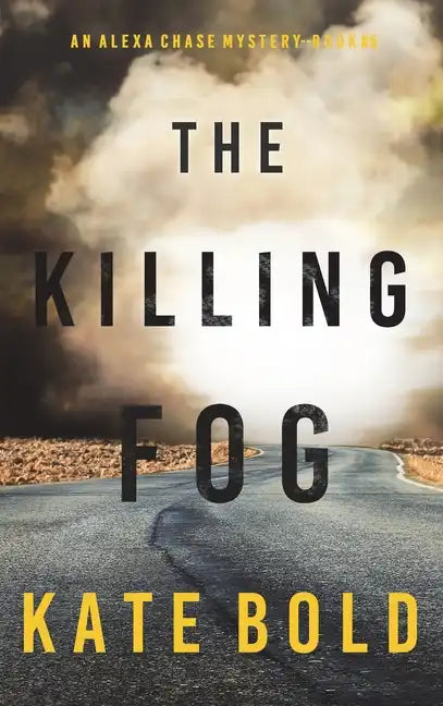 The Killing Fog (An Alexa Chase Suspense Thriller-Book 5) - Hardcover