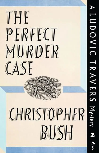 The Perfect Murder Case: A Ludovic Travers Mystery - Paperback