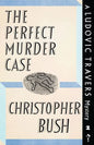 The Perfect Murder Case: A Ludovic Travers Mystery - Paperback